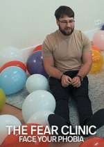 Watch The Fear Clinic: Face Your Phobia Putlocker