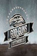 Watch Gods, Guns, and Automobiles Putlocker