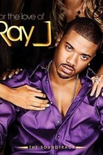 Watch For the Love of Ray J Putlocker