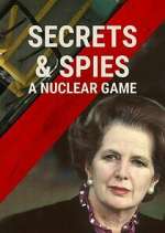 Watch Secrets & Spies: A Nuclear Game Putlocker
