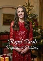 Watch Royal Carols: Together at Christmas Putlocker