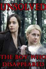 Watch Unsolved: The Boy Who Disappeared Putlocker