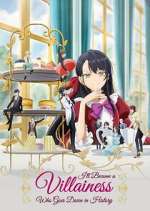 Watch I\'ll Become a Villainess That Will Go Down in History Putlocker