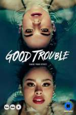 Watch Good Trouble Putlocker