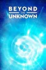 Watch Beyond the Unknown Putlocker