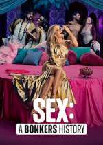 Watch Sex: A Bonkers History Putlocker