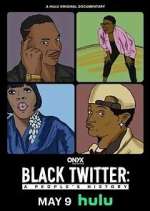 Watch Black Twitter: A People's History Putlocker
