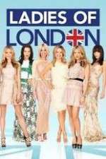 Watch Ladies of London Putlocker