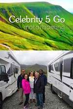 Watch Celebrity 5 Go Motorhoming Putlocker