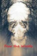 Watch Fear the Woods Putlocker