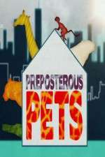 Watch Preposterous Pets Putlocker