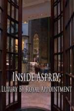 Watch Inside Asprey Luxury by Royal Appointment Putlocker