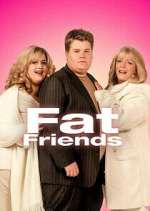 Watch Fat Friends Putlocker