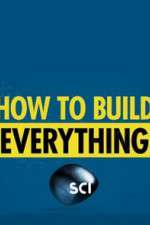 Watch How to Build... Everything Putlocker