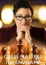 Watch Chess Masters: The Endgame Putlocker