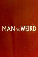 Watch Man Vs Weird Putlocker
