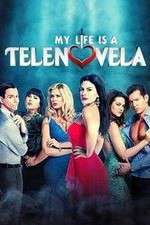 Watch My Life Is a Telenovela Putlocker