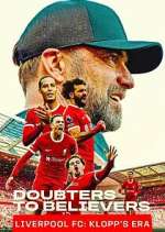 Watch Doubters to Believers Liverpool FC: Klopp\'s Era Putlocker