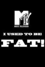 Watch I Used to Be Fat Putlocker