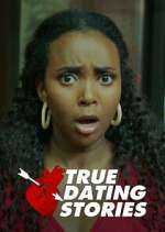 Watch True Dating Stories Putlocker