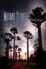 Watch Mutant Planet Putlocker