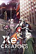 Watch Re:Creators Putlocker