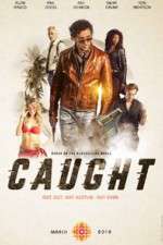 Watch Caught Putlocker