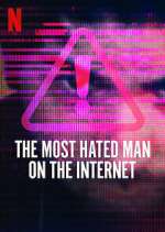 Watch The Most Hated Man on the Internet Putlocker