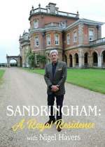 Watch Sandringham: A Royal Residence with Nigel Havers Putlocker