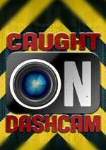 Watch Caught on Dashcam Putlocker