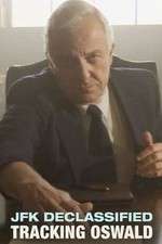 Watch JFK Declassified: Tracking Oswald Putlocker