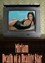 Watch Miriam: Death of a Reality Star Putlocker