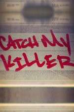 Watch Catch My Killer Putlocker