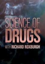 Watch Science of Drugs with Richard Roxburgh Putlocker