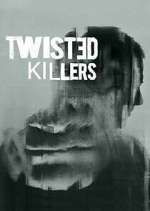 Watch Twisted Killers Putlocker