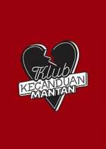 Watch Klub Kecanduan Mantan Putlocker