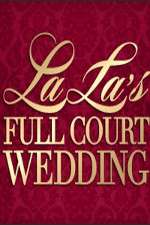 Watch La La's Full Court Wedding Putlocker