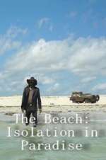 Watch The Beach: Isolation in Paradise Putlocker