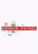Watch Border Patrol Putlocker