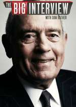 Watch The Big Interview with Dan Rather Putlocker