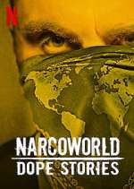 Watch Narcoworld: Dope Stories Putlocker