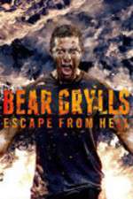 Watch Bear Grylls Escape From Hell Putlocker
