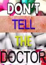 Watch Don't Tell the Doctor Putlocker
