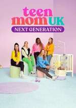 Watch Teen Mom UK: Next Generation Putlocker