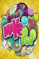 Watch Make It Pop Putlocker