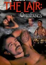 Watch The Lair: OnlyFangs Putlocker