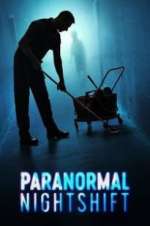 Watch Paranormal Nightshift Putlocker