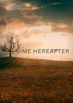 Watch Me Hereafter Putlocker