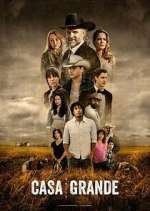 Watch Casa Grande Putlocker
