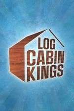 Watch Log Cabin Kings Putlocker